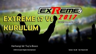 PES EXTREME 17 V1 KURULUM [upl. by Alvis]