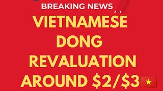 Vietnamese Dong Revaluation Around 2 To 3 Today 2024🔥vietnam dong rate update🔥 RV update vnd [upl. by Urquhart]