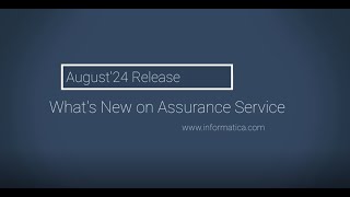 IDMC Assurance Service August 2024 Release Highlights [upl. by Marrin242]