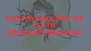 Understanding Bruxism The Harmful Habit of Teeth Grinding and Clenching Explained [upl. by Ahsert]