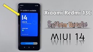 Xiaomi Redmi 13C  Sofware Update  MIUI 14 Update  New Version Update [upl. by Cicero910]