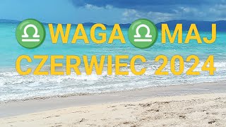 ♎WAGA♎MAJ CZERWIEC 2024 [upl. by Neeruam]