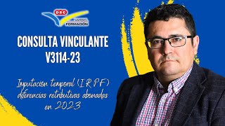 👩‍💻 CONSULTA VINCULANTE V311423 IMPUTACIÓN TEMPORAL IRPF DIFERENCIAS RETRIBUIDAS ABONADAS 2023 [upl. by Christoforo736]