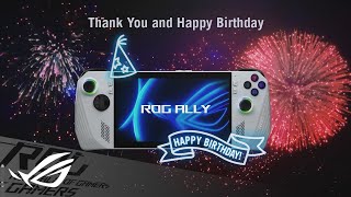 Thank You and Happy Birthday ROG Ally  ROG [upl. by Ellennod]