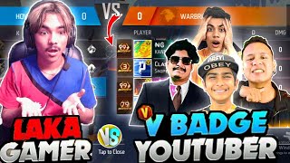 4 v badge youtuber vs Laka Gamer😱 15 ki strike hogai mere 🥰 [upl. by Llerreg]