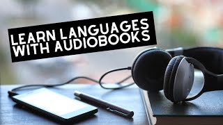 How to Use Audiobooks to Learn Spanish or Any Other Language [upl. by Kaliski]