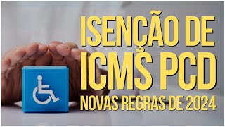 GUIA DE DÚVIDAS NOVO TETO DE ISENÇÃO DE ICMS PARA PCD EM 2024 auto carros pcd [upl. by Pammie]