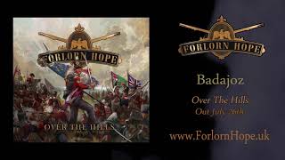 Forlorn Hope  Badajoz OFFICIAL STREAM [upl. by Martita]