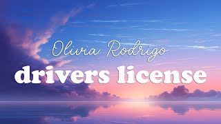 Olivia Rodrigo  drivers license Lyrics [upl. by Giffer]