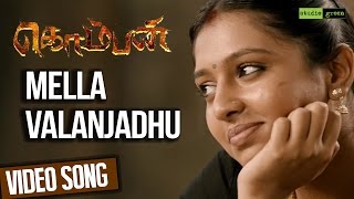 Mella Valanjadhu  Komban  Official Video Song  Karthi Lakshmi Menon  GV Prakash Kumar [upl. by Kcirdek476]