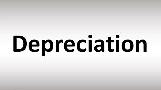 How to Pronounce Depreciation [upl. by Dahc]