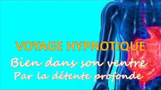 quotBien dans son ventrequot par la détente profonde  Hypnose  Méditation guidée [upl. by Simeon132]