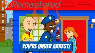 GoRemastered Caillou Gets Rosie ArrestedGrounded [upl. by Obbard]