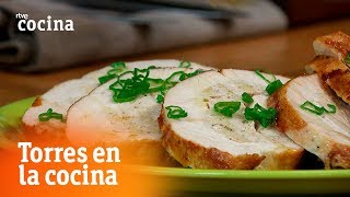 Pechugas de pavo rellenas  Torres en la Cocina  RTVE Cocina [upl. by Grearson252]