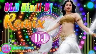 Hindi Old Dj Song💕 90s Hindi Superhit Dj Mashup Remix Song 💕Old is Gold💕Hi Bass Dholki Mix [upl. by Layap]