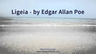 Ligeia by Edgar Allan Poe [upl. by Nora386]