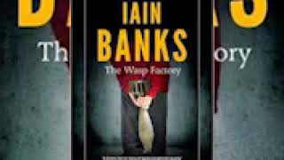 The Wasp Factory Iain Banks [upl. by Eerat]