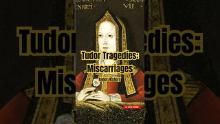 Tudor Tragedies Handling Miscarriages tudorhistory [upl. by Ayim667]