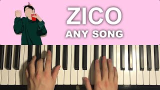 How To Play  ZICO 지코  ANY SONG 아무노래 Piano Tutorial Lesson [upl. by Josselyn]