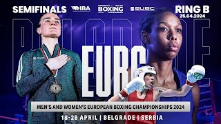 Semifinals  Ring B  EUBC Men’s amp Women’s European Boxing Championships  Belgrade 2024 [upl. by Atelra6]