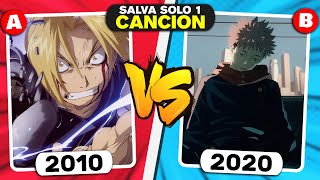 SÓLO SALVA 1 OPENING DE ANIME 🔥 OPENINGS 2010 vs OPENINGS 2020 [upl. by Hobard]