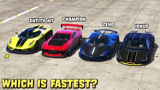 GTA 5  ENTITY MT vs IGNUS vs OVERFLOD ZENO vs CHAMPION  Which is Fastest [upl. by Arol]