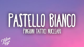 Pinguini Tattici Nucleari  Pastello Bianco [upl. by Sudhir]