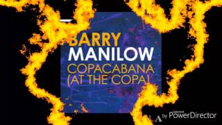 Copacabana Barry Manilow Version XXX3 REMIX [upl. by Hsakiv]