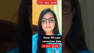 CTET Dec 2024 form fill last correction date ctet2024shorts viralshorts [upl. by Lowry]