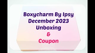 Ipsy Boxycharm December 2023 UnboxingReview  Free Refreshments [upl. by Yleve]