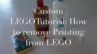 Custom LEGO Tutorial Removing Printing from LEGO [upl. by Senior]