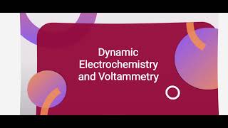 DYNAMIC ELECTROCHEMISTRY AND VOLTAMETRYCOMPLETE EXPLANATIONPHYSICAL CHEMISTRY jhwconcepts711 [upl. by Esilahs660]