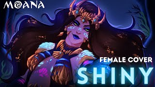 Shiny  FEMALE VILLAIN VERSION  Moana  Cover by Lydia [upl. by Trebma]