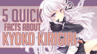 5 Quick Facts About Kyoko Kirigiri  DanganRonpa [upl. by Akitahs]