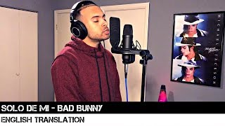 Solo De Mi  Bad Bunny ENGLISH TRANSLATION [upl. by Hoffarth66]