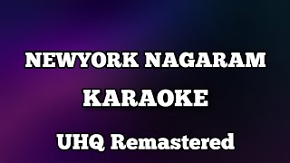 Newyork nagaram karaoke with lyrics UHQ Remastered [upl. by Berlin]