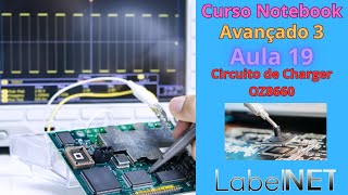 Aula 19 Bay Trail Parte 6 Circuito Charger Oz8660 [upl. by Llevart359]