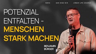 MENSCHEN STARK MACHEN  Benjamin Bürger  Urban Life Church 03112024 [upl. by Yesiad397]