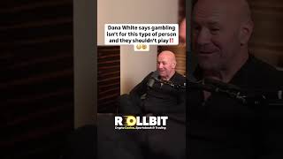 Dana White says gambling isn’t for this type of person and they shouldn’t play danawhite [upl. by Allez311]