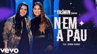 Yasmin Santos  Nem a Pau Ao Vivo ft Simone Mendes [upl. by Leaj]