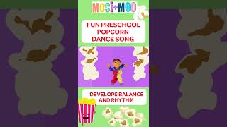 Kids Popcorn Pop Dance Song  Educational Fun Easy Steps  Develop Rhythm amp Balance mosiandmoo [upl. by Halette]