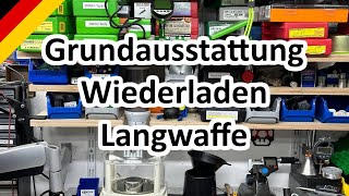 Grundausstattung zum Wiederladen Langwaffe [upl. by Amoeji]