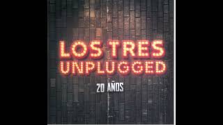 Los Tres  He Barrido el Sol MTV Unplugged Version HQ FLAC [upl. by Odlo]