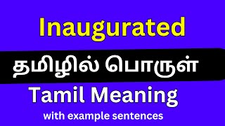 Inaugurated meaning in Tamil Inaugurated தமிழில் பொருள் [upl. by Nitsid]