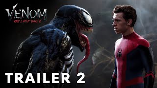 Venom 3 The Last Dance  Trailer 2  Tom Hardy Tom Holland [upl. by Annua]