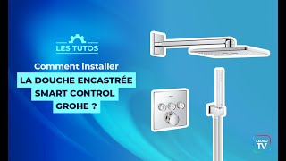 Pas de Temps à Perdre  Comment installer la douche encastrée Smart Control GROHE [upl. by Pierrepont]