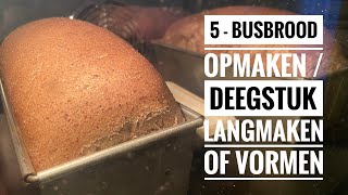 5  Busbrood opmaken  Deegstuk langmaken of vormen [upl. by Akamaozu]