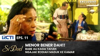 KAGA TAHAN Babe Ali Ngajak Rodiah Masuk Kamar  SI DOEL  EPS11  SEASON 3 22 [upl. by Adnilrev]