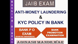 AML amp KYC Guidelines in Bank  AntiMoney Laundering for JAIIB Exam  Bank Promotion amp Bank PO Exam [upl. by Hunger914]