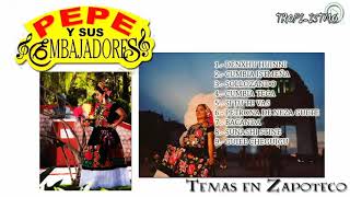 Todas las Canciones en Zapoteco de Pepe y sus Embajadores [upl. by Haveman]